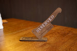 Unique Wooden Reserved Table Sign with Axe Design